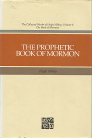 The Prophetic Book of Mormon – Hugh Nibley – Hardbound with Dust Jacket —  ISBN: 0875791794   9780875791791