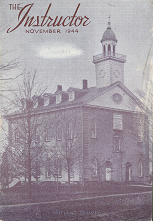 The Instructor: Volume 79, Number 11, November 1944