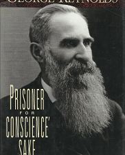 The Life of George Reynolds: Prisoner for Conscience’ Sake – Bruce A. Van Orden – 0875795951