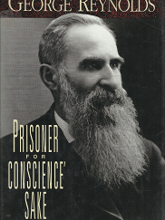 The Life of George Reynolds: Prisoner for Conscience' Sake - Bruce A. Van Orden - 0875795951