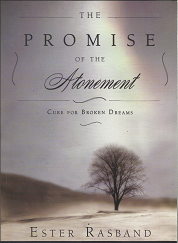 The Promise of the Atonement: Cure for Broken Dreams[Signed] - Ester Rasband - 1555177956