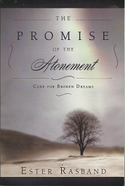 The Promise of the Atonement: Cure for Broken Dreams[Signed] – Ester Rasband – 1555177956