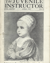 The Juvenile Instructor: Volume 48. Number 4, April 1913