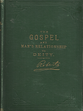 The Gospel and Man’s Relationship to Deity – [1913] – B.H. Roberts