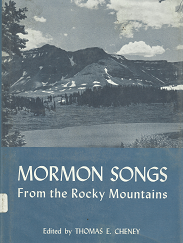 Mormon Songs From the Rocky Mountains - Thomas E. Cheney