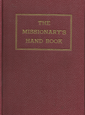 The Missionary’s Handbook  [1944] – Heber J. Grant