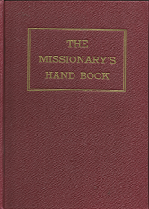 The Missionary’s Handbook  [1944] – Heber J. Grant