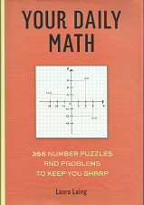 Your Daily Math: 366 Number Puzzles and Problems to Keep You Sharp (2016) ~ by Laura Laing