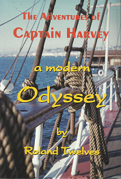 The Adventures of Captain Harvey: A Modern Odyssey – Roland Twelves – 0966144104