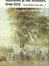 Mormons at the Missouri, 1846-1852 “And Should We Die…” – Richard E. Bennett – 080612086X