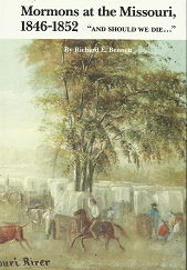 Mormons at the Missouri, 1846-1852 “And Should We Die…” – Richard E. Bennett – 080612086X