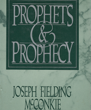 Prophets & Prophecy – Joseph Fielding McConkie – 0884946673