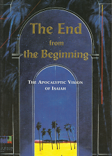 The End from the Beginning: The Apocalyptic Vision of Isaiah – Avraham Gileadi – 0910511012