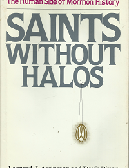 Saints Without Halos - Leonard J. Arrington & Davis Bitton - 094121401X