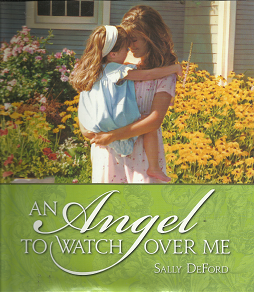 An Angel To Watch Over Me – Sally DeFord – 9781598117806