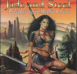 Jade and Steel: Roleplaying in Mythic China (2001)