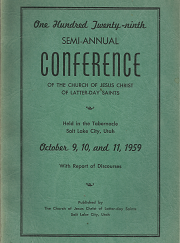 One Hundred Twenty-ninth Semi-Annual Conference Report: October 9, 10, and 11, 1959 — Softbound