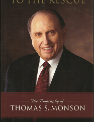 To the Rescue: The Biography of Thomas S. Monson (2010) ~ by Heidi S. Swinton
