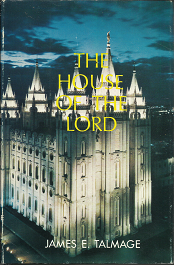 The House of the Lord (1971) ~ by James E. Talmage