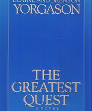 The Greatest Quest – Blaine & Brenton Yorgason – 087579114X