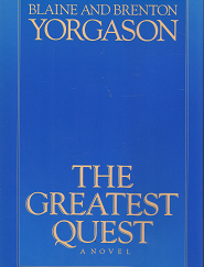 The Greatest Quest - Blaine & Brenton Yorgason - 087579114X