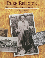 Pure Religion: The Story Church Welfare Since 1930 ~  [Signed] – Glen L. Rudd – 402352470003