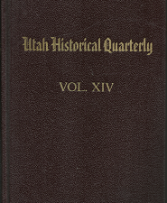 Utah Historical Quarterly: Vol. 14, 1946 ~ Hardbound ~ Almost Like New! — Diary of Lorenzo Dow Young