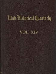 Utah Historical Quarterly: Vol. 14, 1946 ~ Hardbound ~ Almost Like New! — Diary of Lorenzo Dow Young