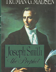 Joseph Smith: The Prophet – Truman G. Madsen – Hardbound – ISBN: 0884947041