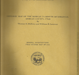 Geologic Map of the Morgan 7 1/2-Minute Quadrangle, Utah: MF-318 - Thomas E. Mullens & William H. Laraway