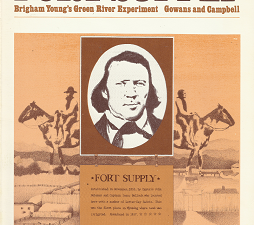 Fort Supply: Brigham Young’s Green River Experiment, Growans & Campbell