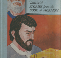 Illustrated Stories from the Book of Mormon: Mormon 1-Moroni 10: Volume 16
