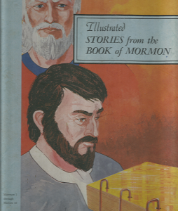 Illustrated Stories from the Book of Mormon: Mormon 1-Moroni 10: Volume 16