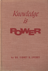 1958 — Knowledge is Power —- Sidney B. Sperry — Hardbound