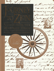 Journey To Zion: Voices From the Mormon Trail - Carol Cornwall Madsen - 1573452440