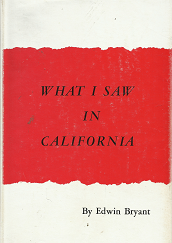 What I Saw in California – Edwin Bryant