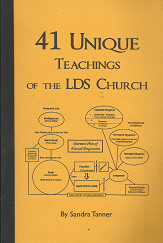 41 Unique Teachings of the LDS Church – Sandra Tanner
