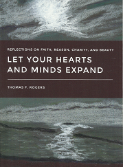 Let Your Hearts and Minds Expand - Thomas F. Rogers - 9780842529761
