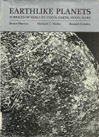 Earthlike Planets: Surfaces of Mercury, Venus , Earth, Moon, Mars – Bruce Murray, Michael C. Malin & Ronald Greeley – 0716711486