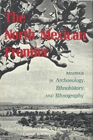 The North Mexican Frontier[Signed] – Basil C. Hedrick, J. Charles Kelley & Carroll L. Riley – 0809304899