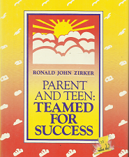 Parent and Teen: Teamed for Success – Ronald John Zirker – 087747611X