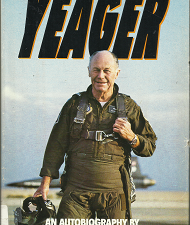 Yeager: An Autobiography (Signed) (1985) ~ by General Chuck Yeager, and Leo Janos