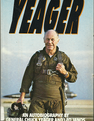 Yeager: An Autobiography (Signed) (1985) ~ by General Chuck Yeager, and Leo Janos