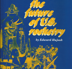 The Future of U.S. Rocketry (1994) ~ by Edward Hujsak