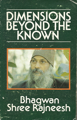 Dimensions Beyond the Known - Bhagwan Shree Rajneesh - 0914794353