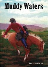 Muddy Waters ~ Stu Campbell ~ Softbound ~ ISBN: 9780996201971