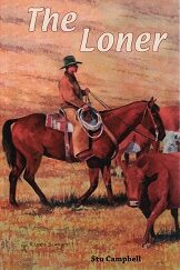 The Loner ~ Stu Campbell ~ Softbound ~ ISBN: 9780998849904