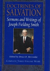 Doctrines of Salvation ~ Three Volumes in One! ~ Joseph Fielding Smith