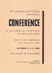 Conference Report, October, 1964 ~ One Hundred Thirty-Fourth Semi-Annual Conference . . .