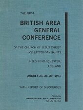 British Area General Conference Report . . . Manchester ~ August 27, 28, 29, 1971 ~ Softbound